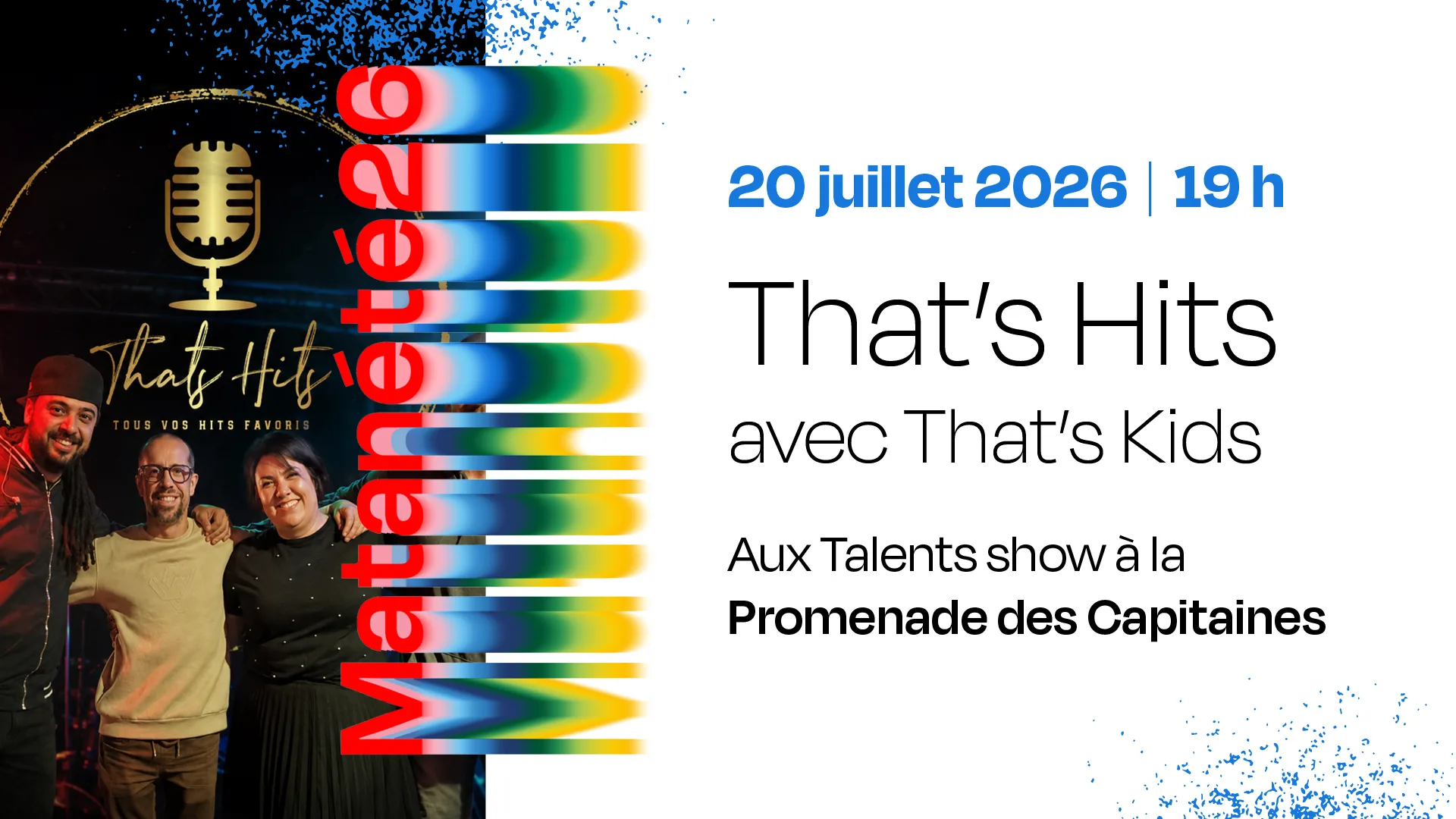 Spectacle de That's Hits aux Talents show - 20 juillet 2026