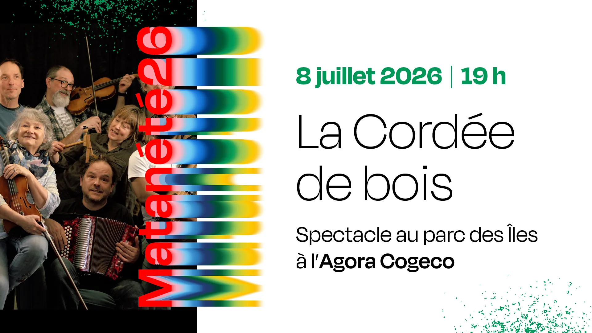 Spectacle de La Cordée de bois à l'Agora Cogeco - 8 juillet 2026
