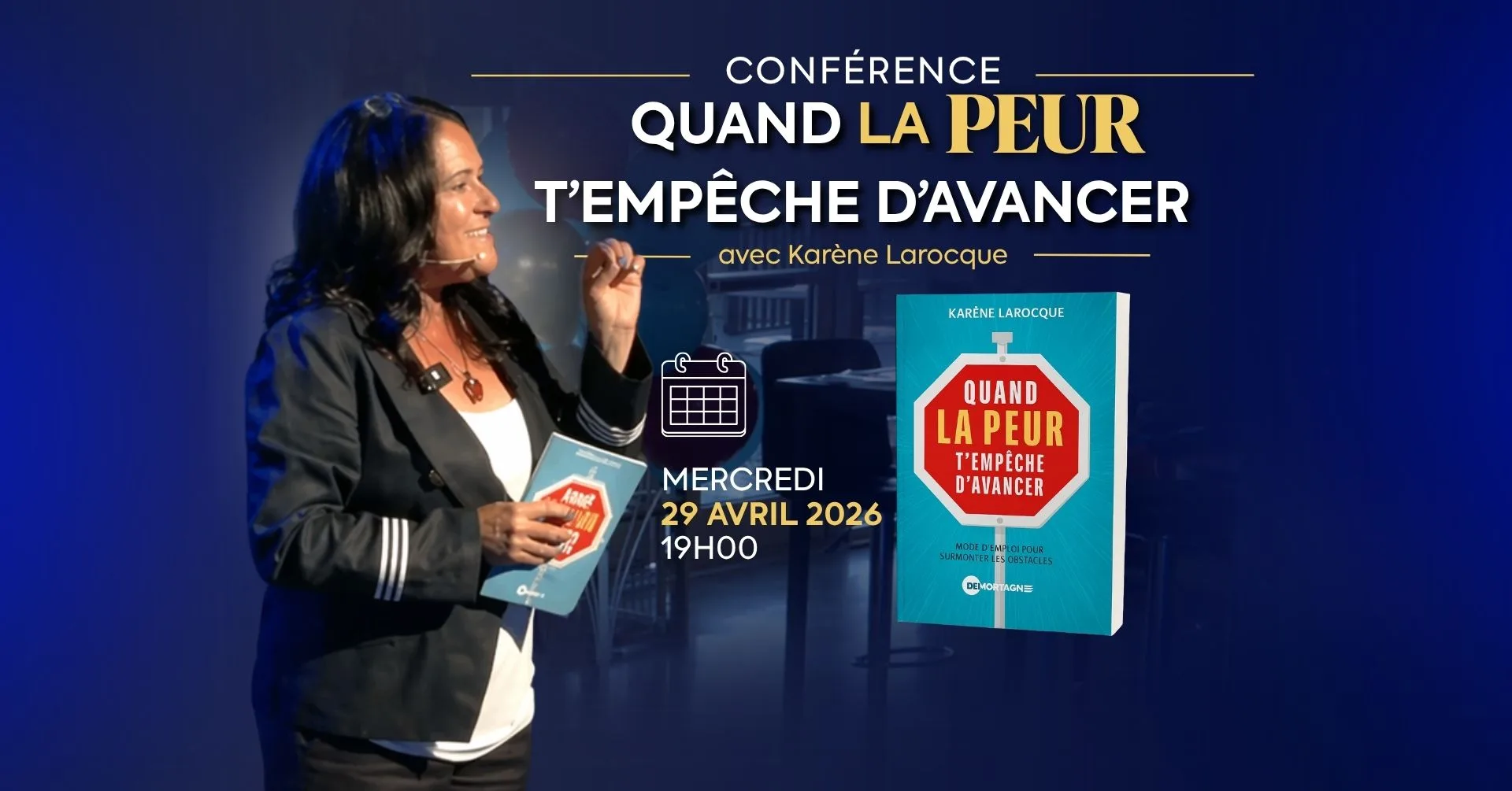 Conférence Quand la peur t'empêche d'avancer de Karène Larocque