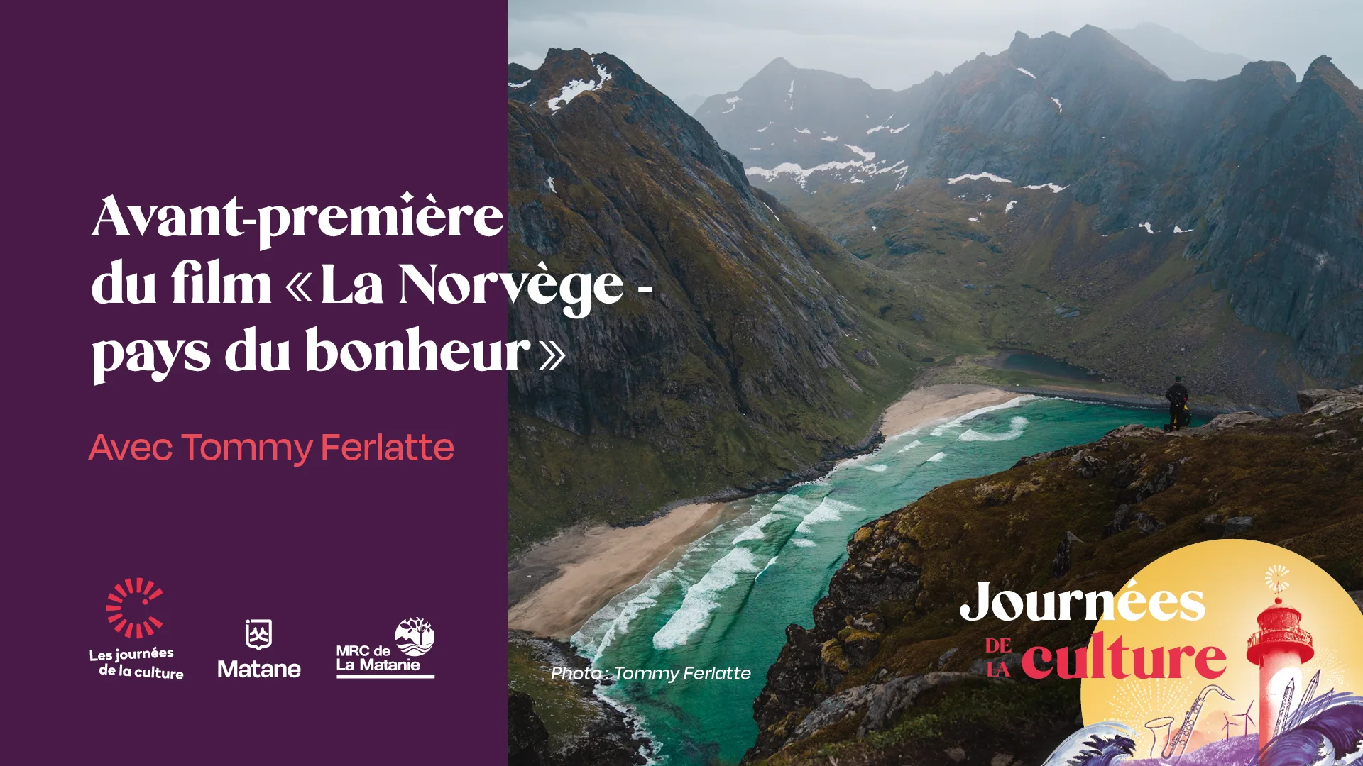 Journées de la culture avant-premiere du film La norvege pays du bohneur avec Tommy Ferlatte
