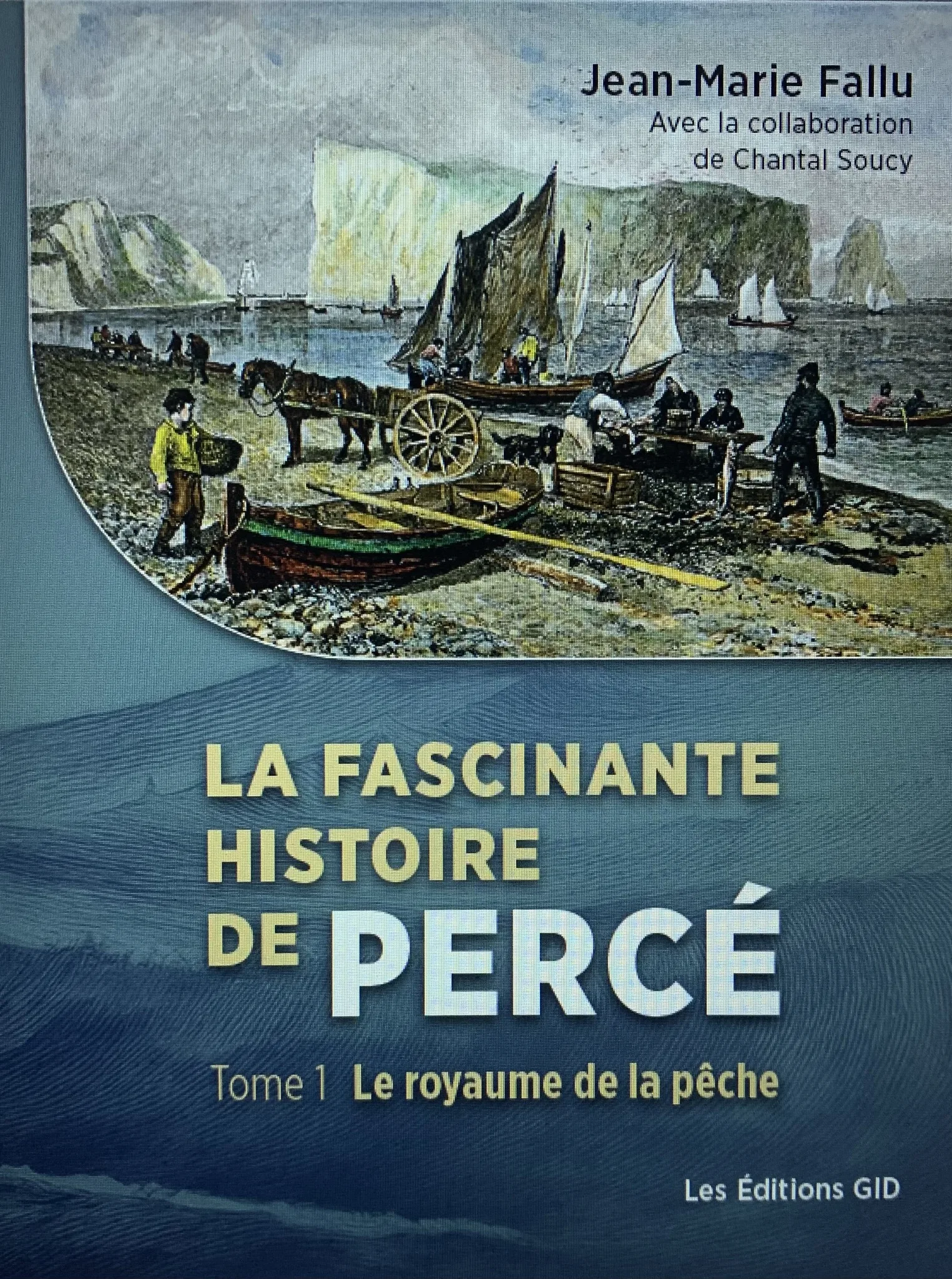 Lancement de l'ouvrage La fascinante histoire de PERCÉ - Tome 1 « Le royaume de la pêche »