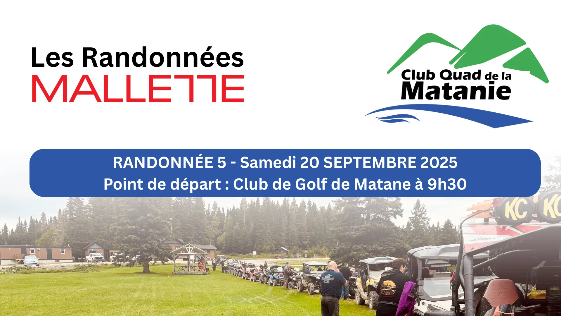5ième randonnée Mallette avec le Club Quad de la Matanie, départ du Club de golf de Matane.