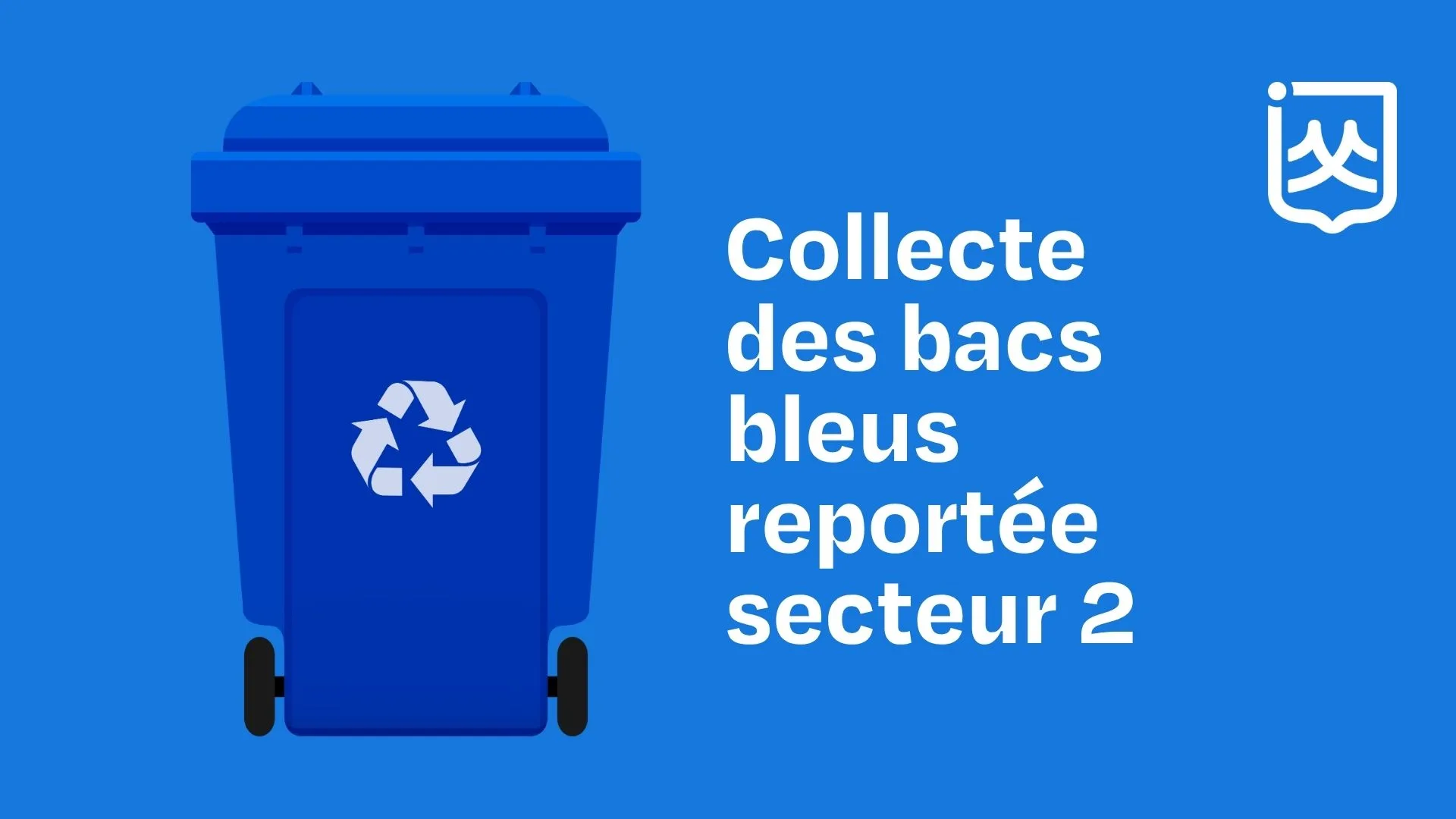 Collecte reportée du bac bleu