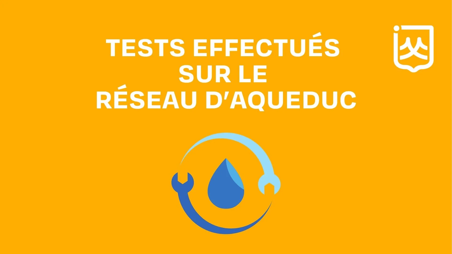 Tests effectuées sur le réseau d'aqueduc