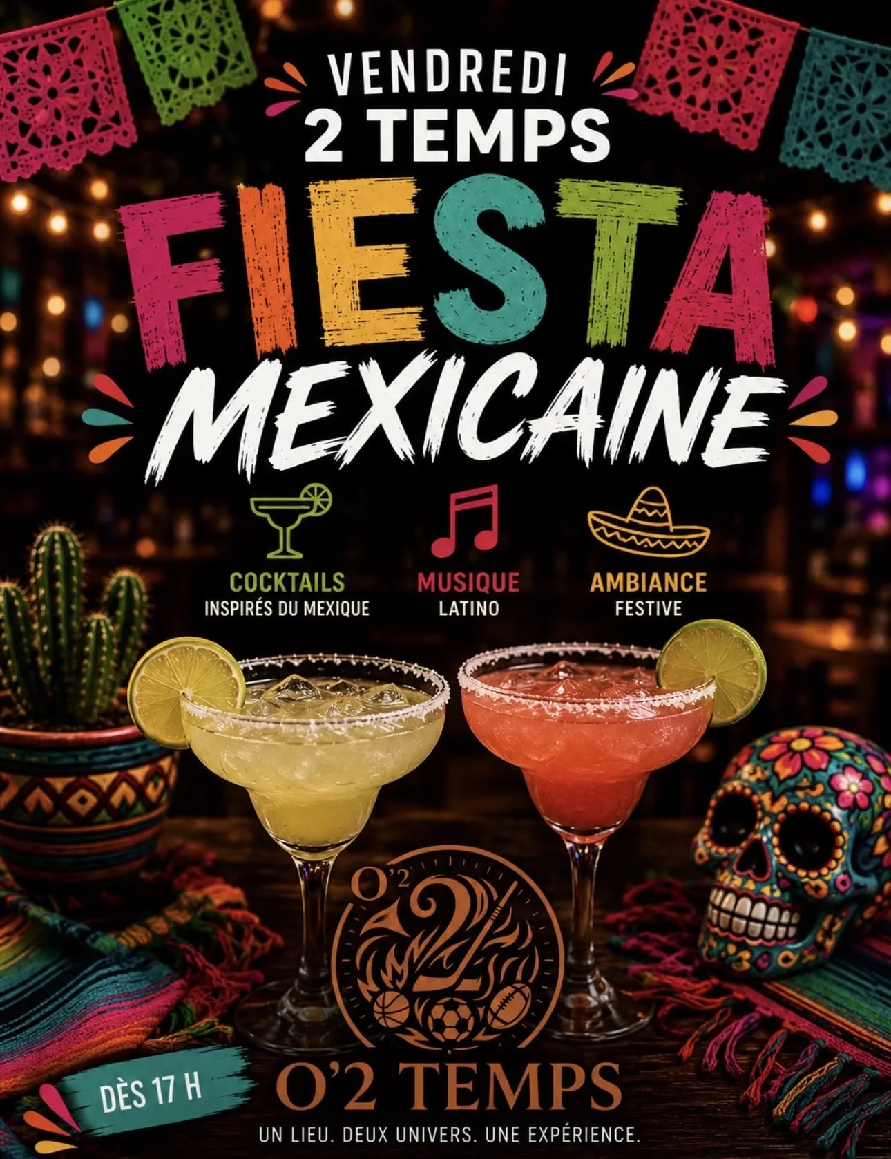 Vendredi 2 Temps - Fiesta Mexiciane